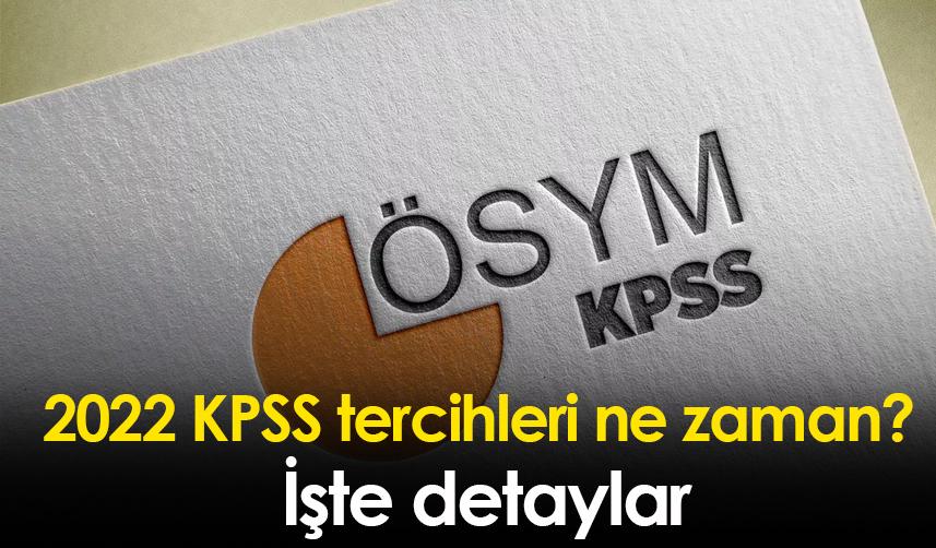 2022 KPSS tercihleri ne zaman? İşte detaylar
