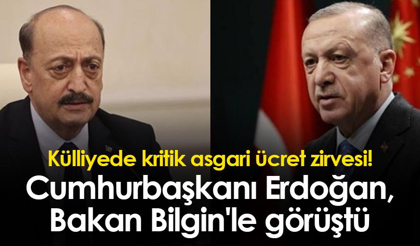 Külliye'de kritik zirve! Cumhurbaşkanı Erdoğan, Bakan Bilgin'le asgari ücret zammını görüşüyor