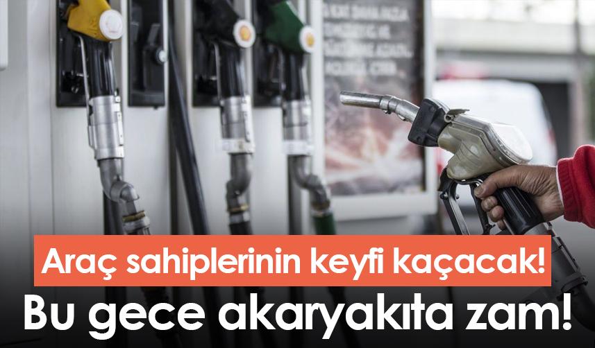 Araç sahiplerinin keyfi kaçacak! Bu gece akaryakıta zam!