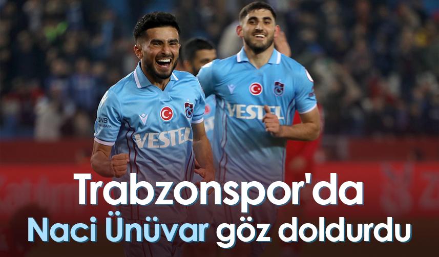 Trabzonspor'da Naci Ünüvar göz doldurdu