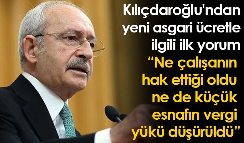 Kılıçdaroğlu'ndan yeni asgari ücretle ilgili ilk yorum