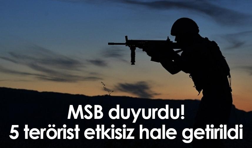 MSB duyurdu! Sıcak temasta 5 terörist etkisiz. 25 Aralık 2022