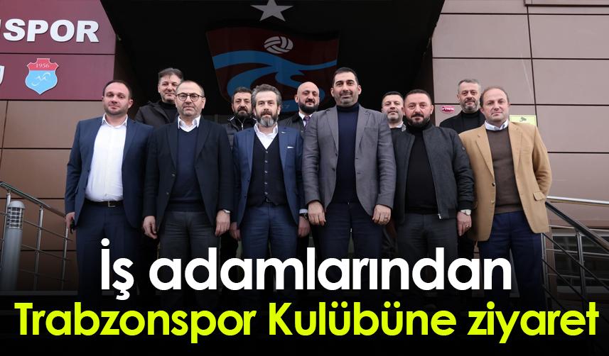 İş adamlarından Trabzonspor Kulübüne ziyaret