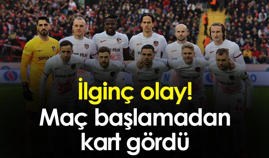 İlginç olay! Maç başlamadan kart gördü