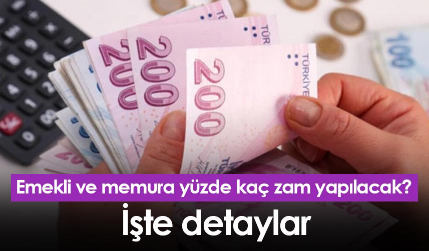 Emekli ve memura yüzde kaç zam yapılacak? İşte detaylar