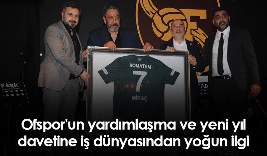 Ofspor'un yardımlaşma ve yeni yıl davetine iş dünyasından yoğun ilgi