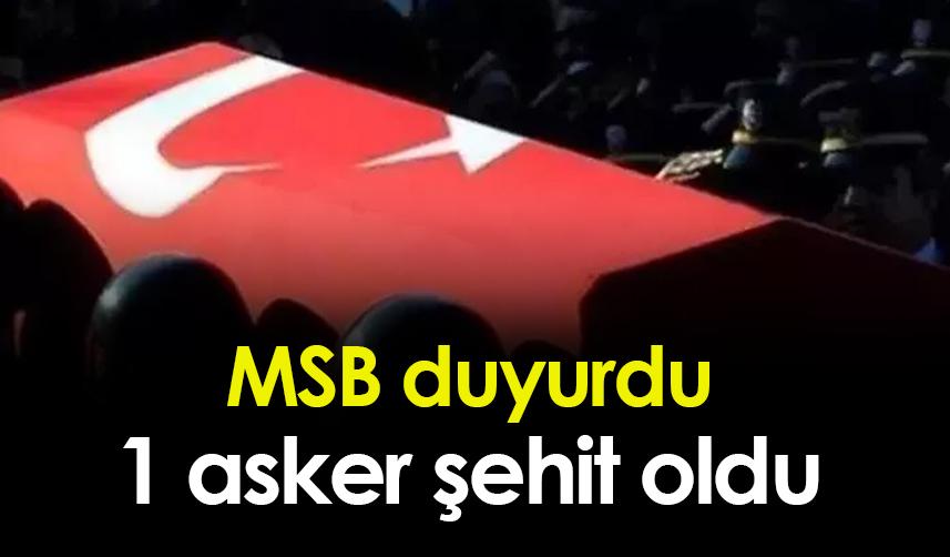 MSB duyurdu: 1 asker şehit oldu. 26 Aralık 2022