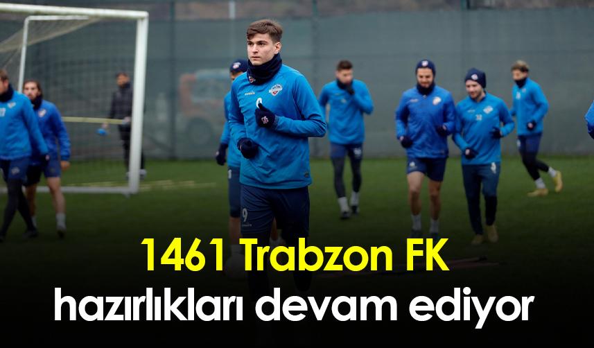 1461 Trabzon FK hazırlıkları devam ediyor