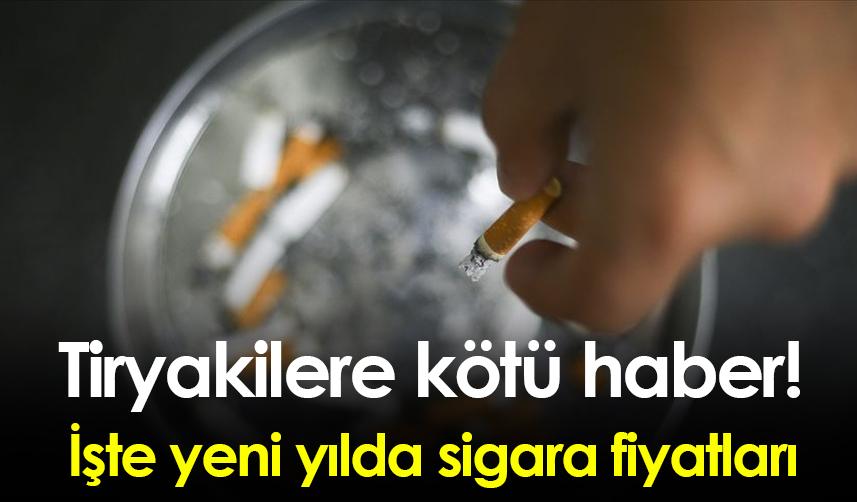 Tiryakilere kötü haber! İşte yeni yılda sigara fiyatları
