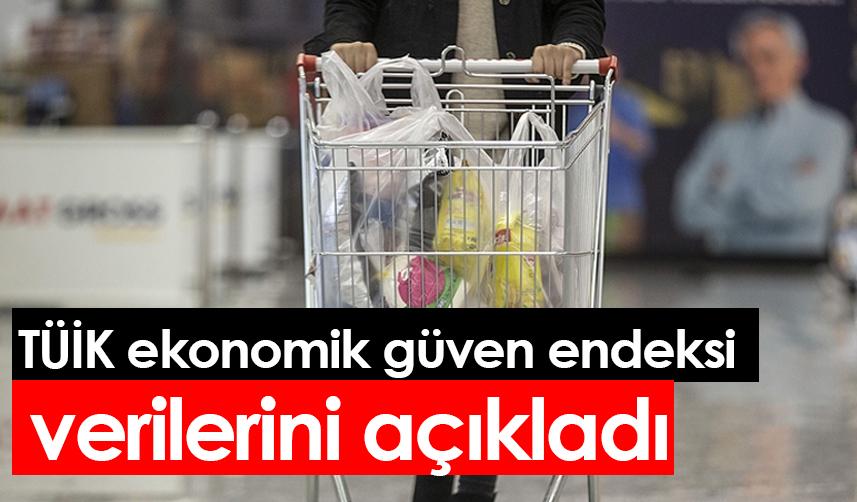 TÜİK ekonomik güven endeksi verilerini açıkladı