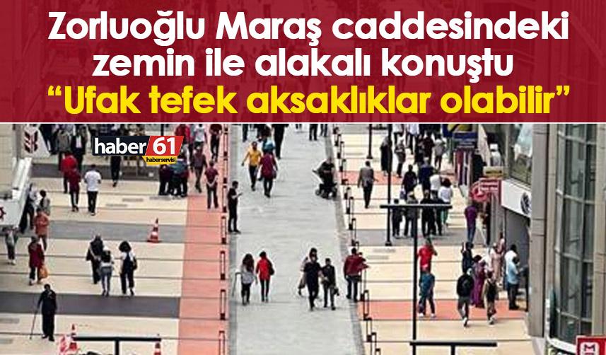 Zorluoğlu: Maraş Caddesi’nin zemini beş yıl garantili
