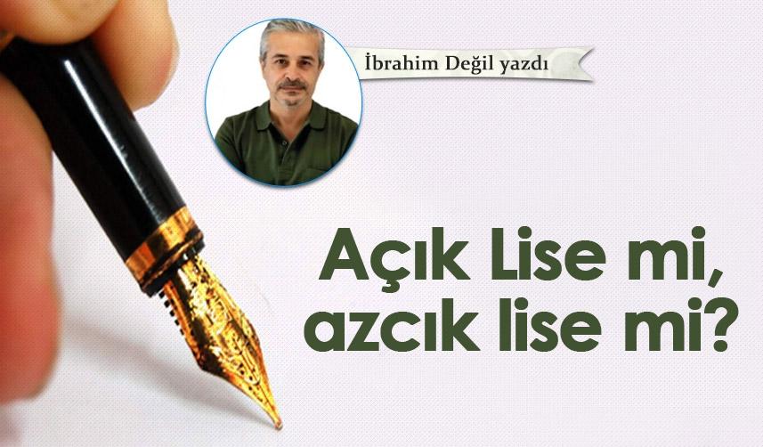 Açık Lise mi, azcık lise mi?