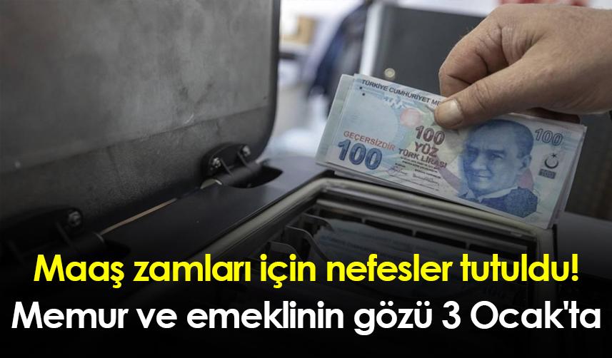 Maaş zamları için nefesler tutuldu! Memur ve emeklinin gözü 3 Ocak'ta
