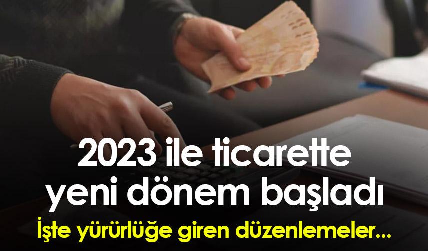 2023 ile ticarette yeni dönem başladı