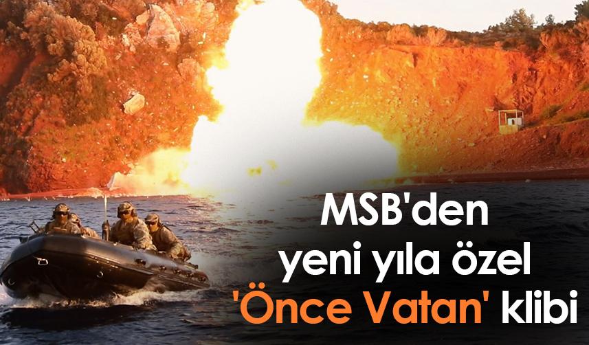 MSB'den yeni yıla özel 'Önce Vatan' klibi