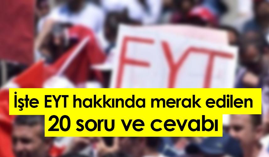 İşte EYT hakkında merak edilen 20 soru ve cevabı