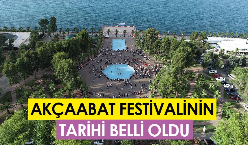 Akçaabat festivalinin tarihi belli oldu!