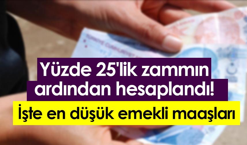 Yüzde 25'lik zammın ardından hesaplandı! İşte en düşük emekli maaşları