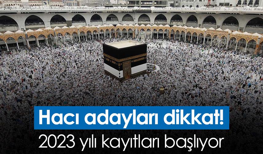 Hacı adayları dikkat! 2023 yılı kayıtları başlıyor