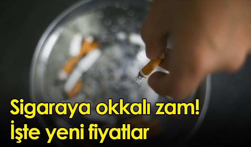 Sigaraya okkalı zam! İşte yeni fiyatlar