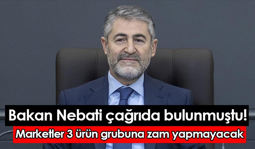 Bakan Nebati çağrıda bulunmuştu! Marketler 3 ürün grubuna zam yapmayacak