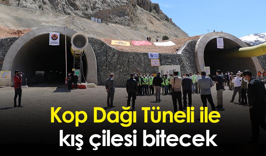 Kop Dağı Tüneli ile kış çilesi bitecek