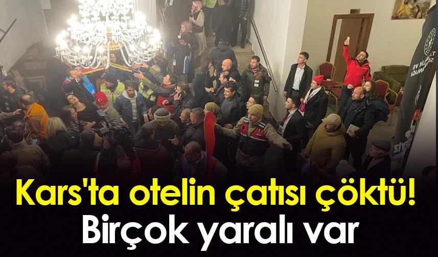 Kars'ta otelin çatısı çöktü! Birçok yaralı var