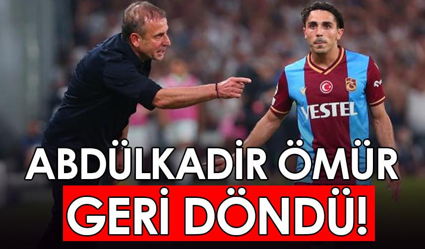 Abdülkadir Ömür geri döndü
