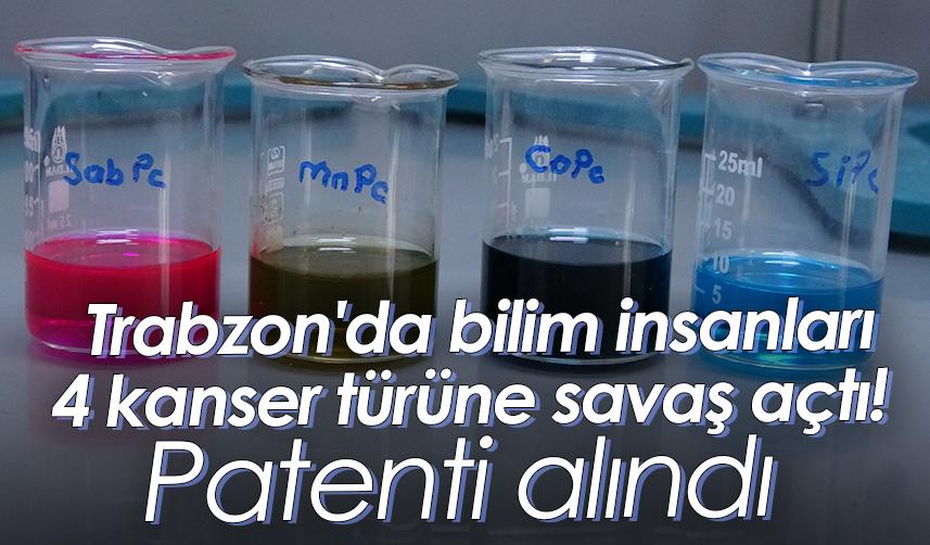 Trabzon'da bilim insanları 4 kanser türüne savaş açtı! Patenti alındı