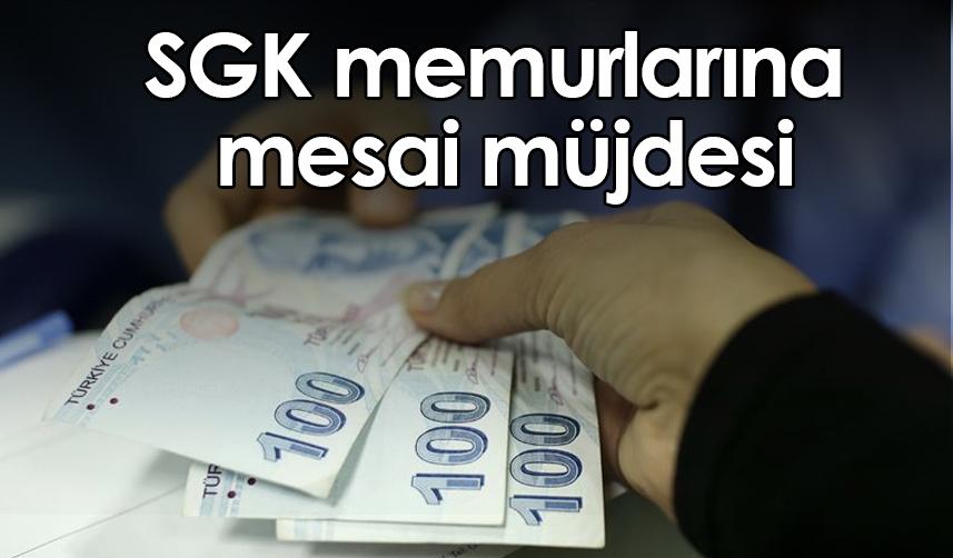 SGK memurlarına mesai müjdesi