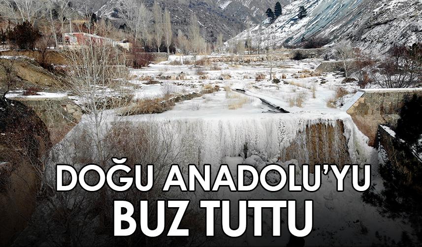 Doğu Anadolu'yu buz tuttu