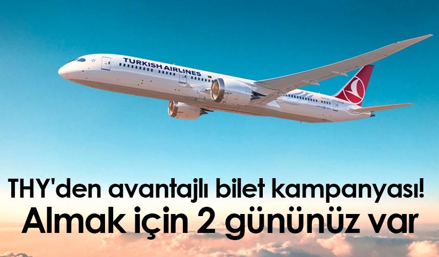 THY'den avantajlı bilet kampanyası! Almak için 2 gününüz var
