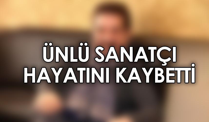 Ünlü sanatçı hayatını kaybetti! Burhan Çaçan kimdir?