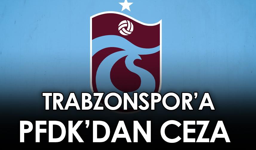 Trabzonspor'a PFDK'dan ceza! 12 Ocak 2023