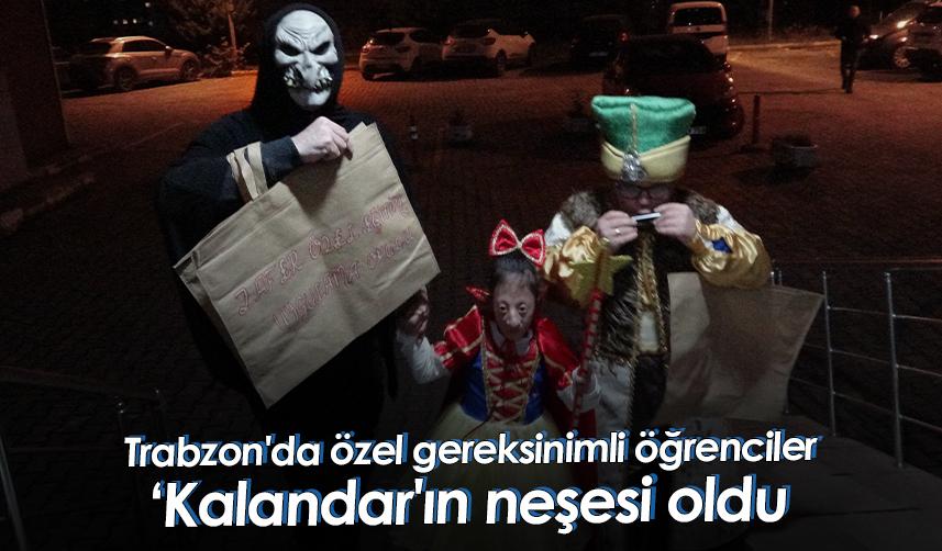 Trabzon'da özel gereksinimli öğrenciler 'Kalandar'ın neşesi oldu