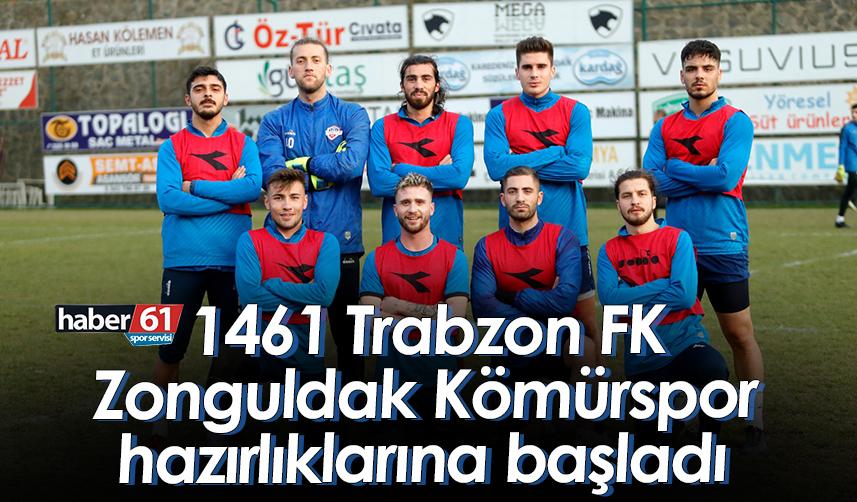 1461 Trabzon FK, Zonguldak Kömürspor hazırlıklarına başladı