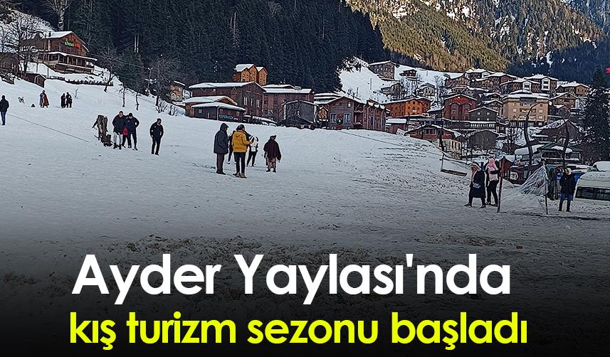 Ayder Yaylası'nda kış turizm sezonu başladı