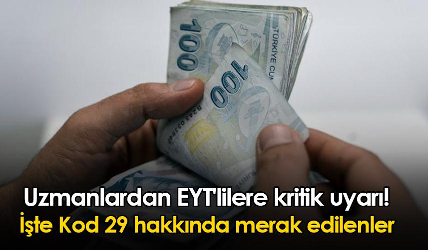 Uzmanlardan EYT'lilere kritik uyarı! İşte Kod 29 hakkında merak edilenler