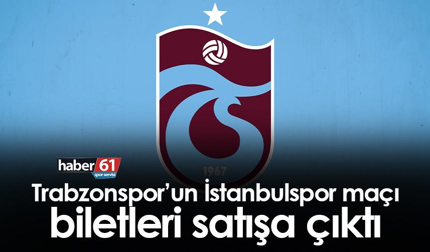 Trabzonspor–İstanbulspor maçı biletleri satışa çıktı