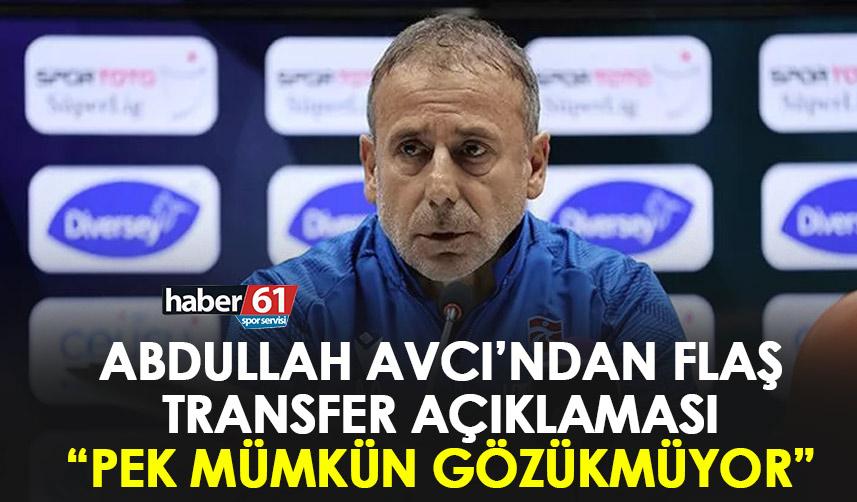 Abdullah Avcı: “Visca’nın dönüşünü dört gözle bekliyoruz”
