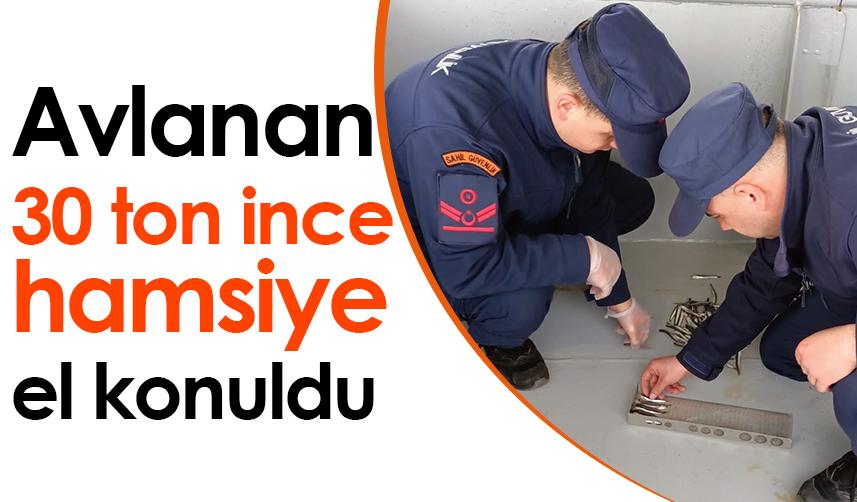Rize'de avlanan 30 ton ince hamsiye el konuldu