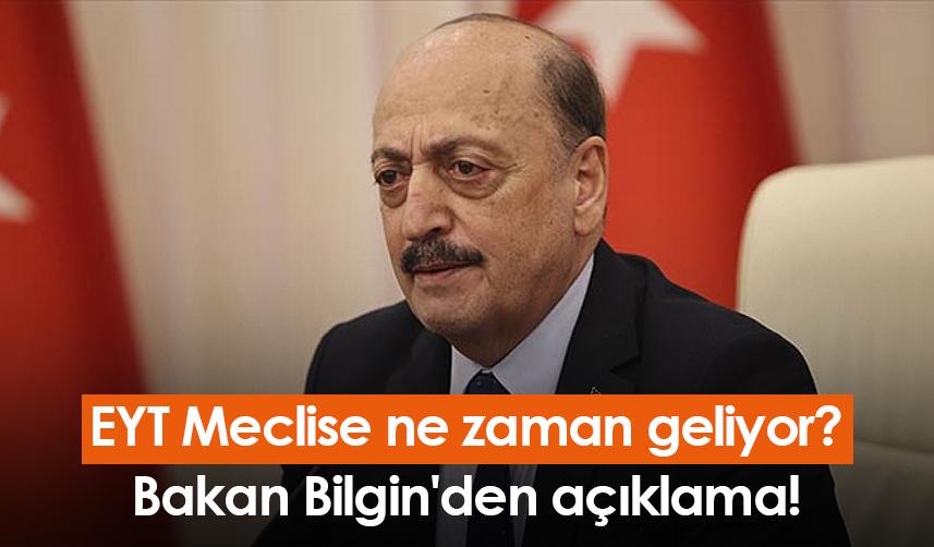 EYT Meclise ne zaman geliyor? Bakan Bilgin'den açıklama!