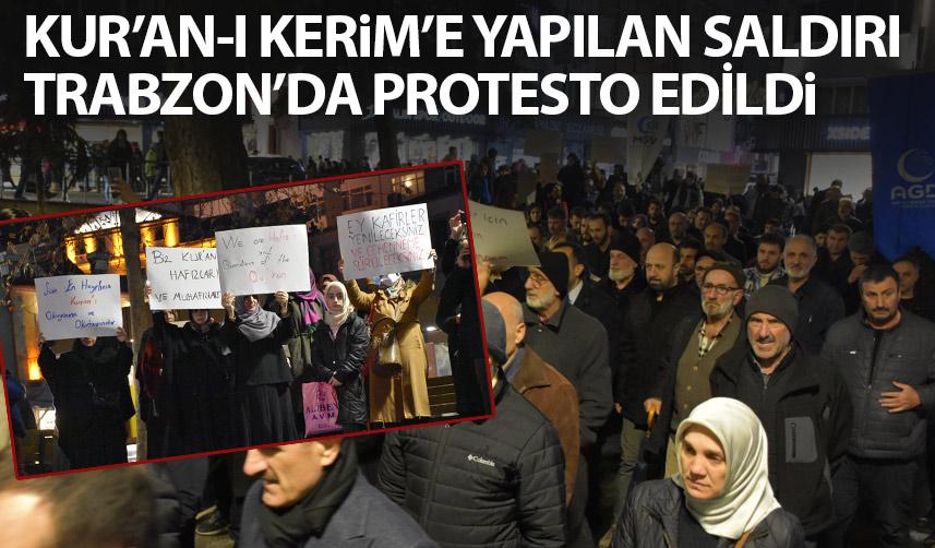 İsveç'te Kur'an-ı Kerim'in yakılması Trabzon'da protesto edildi