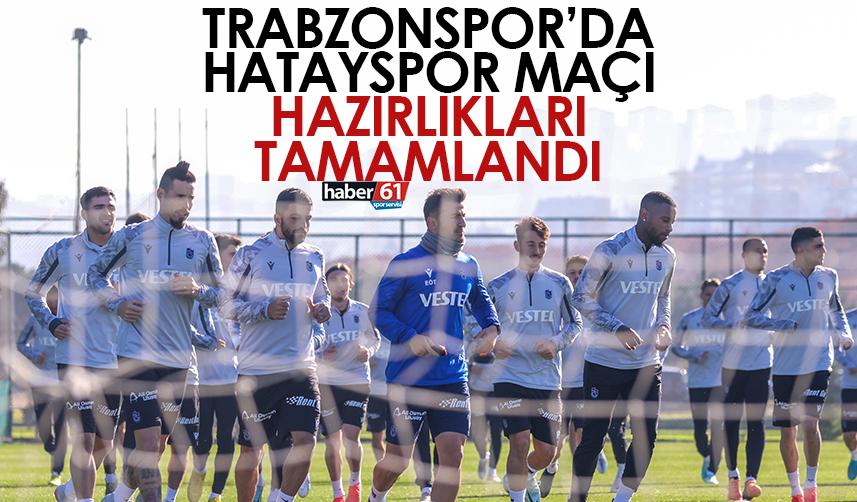 Trabzonspor, Hatayspor maçı hazırlıklarını tamamladı