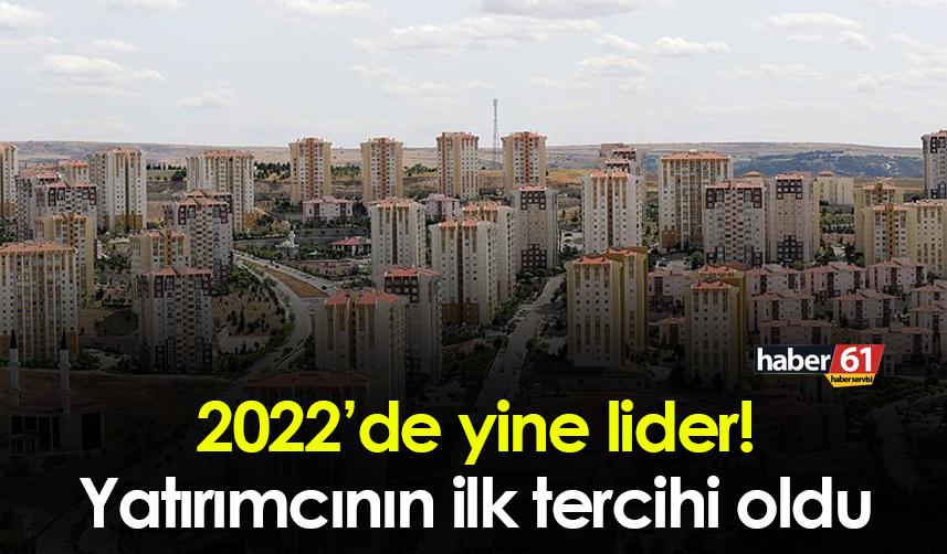 2022’de yine lider! Yatırımcının ilk tercihi oldu