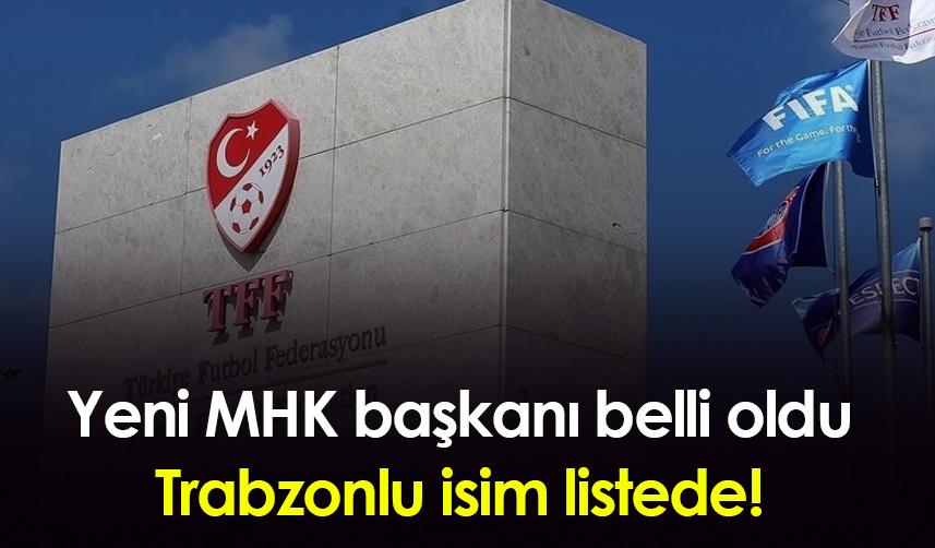 TFF resmen açıkladı! Yeni MHK başkanı belli oldu