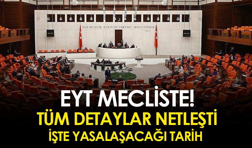EYT Mecliste! Tüm detaylar netleşti