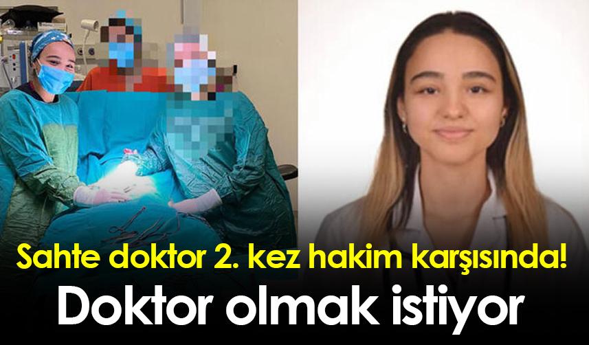 Sahte doktor 2. kez hakim karşısında! Doktor olmak istiyor