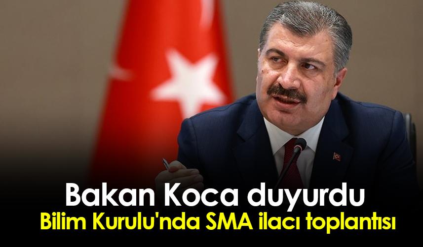Bakan Koca duyurdu: Bilim Kurulu'nda SMA ilacı toplantısı