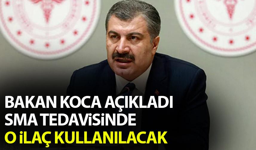 Bakan Koca açıkladı! SMA tedavisinde yeni ilaç kullanılacak